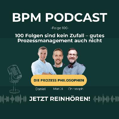 100 Folgen sind kein Zufall – und gutes Prozessmanagement auch nicht