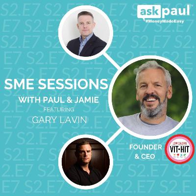 SME Session with Gary Lavin (S2.E7)