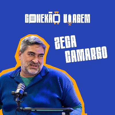 ZECA CAMARGO - Conexão Viagem #50