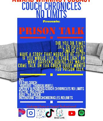 Prison/Jail/Felon Talk-Couch Chronicles No Limits