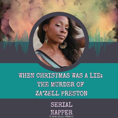 When Christmas Was a Lie: The Murder of Za’Zell Preston