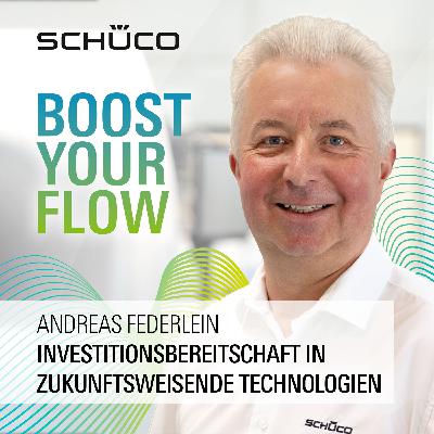 21 - Andreas Federlein über den Metallbau und die Investitionsbereitschaft in zukunftsweisende Technologien