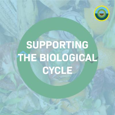 Supporting the Biological Cycle