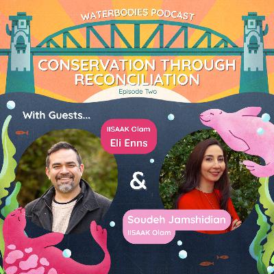 Conservation through Reconciliation | Eli Enns & Soudeh Jamshidian