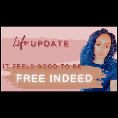 Free Indeed! Free Indeed!