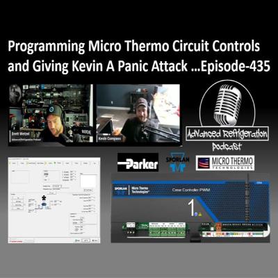 Programming Micro Thermo Circuit Controls , and Giving Kevin A Panic Attack.... Episode-435 Audio