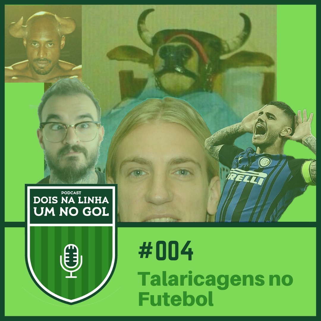 Dois na Linha, Um no Gol #4 | Talaricagens no Futebol Dois na Linha, Um no Gol #4 | Talaricagens no Futebol