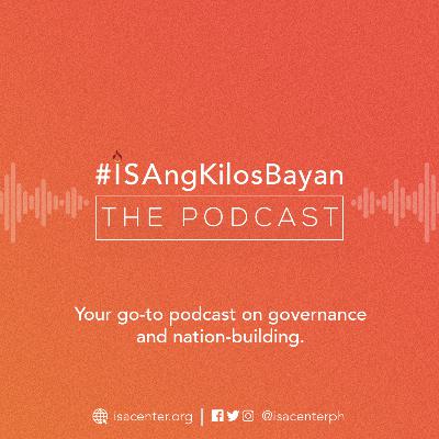 #ISAngKilosBayan: The Podcast — Why We Do What We Do
