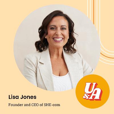 “There's No Such Thing As A Mistake Unless You Repeat It,” Lisa Jones, Founder and CEO of SHE-com