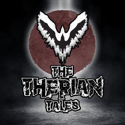 The Therian Tales - Season 1: Episode 3