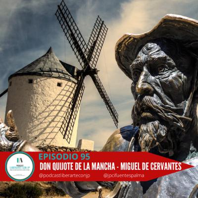 El ingenioso hidalgo Don Quijote de la Mancha - Miguel de Cervantes y Saavedra: ¿Podemos vivir el sueño ideal?