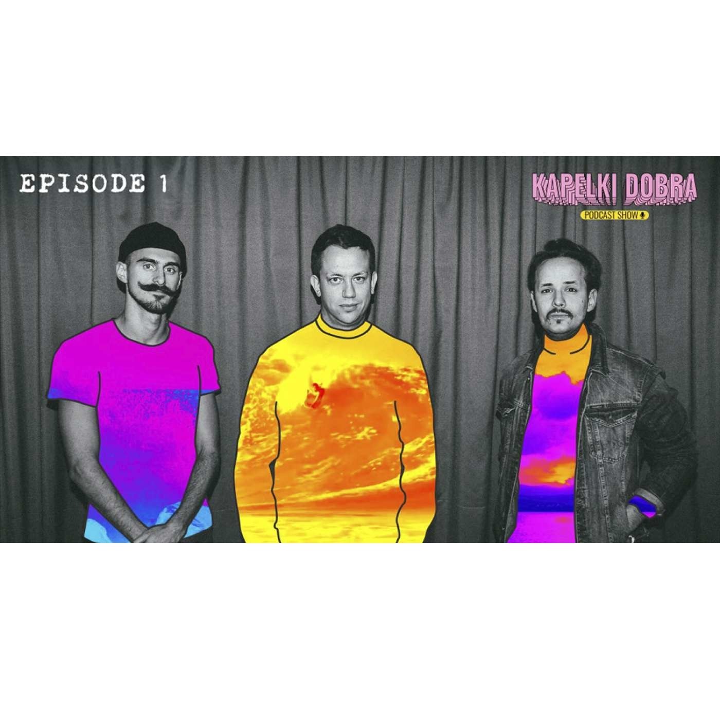 KAPELKI DOBRA Podcast Show KAPELKI DOBRA Podcast Show