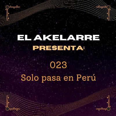 023 - Solo pasa en Perú 023 - Solo pasa en Perú