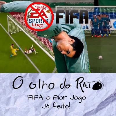 FIFA o pior jogo já feito!