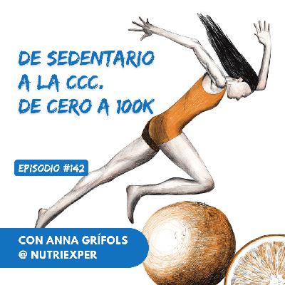 EPISODIO #142. De sedentario a la CCC. De cero a 100k
