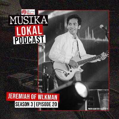 Musika Lokal Podcast - Episode 20 (Guest: Jeremiah of WLKMAN) Musika Lokal Podcast - Episode 20 (Guest: Jeremiah of WLKMAN)
