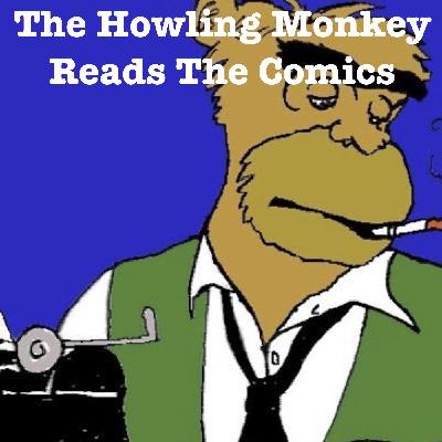 The Howling Monkey Reads The Comics: Get the Bonfire Ready!