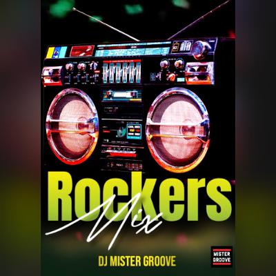 DJ Mister Groove Presents Rockers Syleeeee Mix 2025