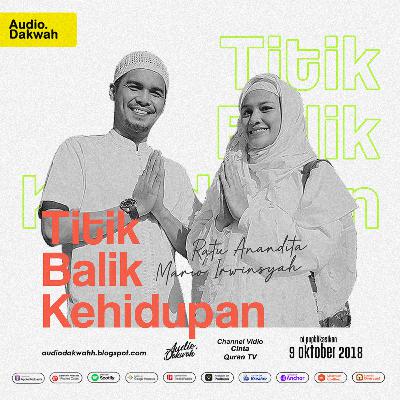 Mario Irwinsyah dan Ratu Anandita - Hijrah Dan Dakwah