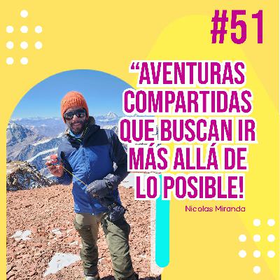 Aventuras compartidas que buscan ir más allá de lo posible - Entrevista a Nicolas Miranda Aventuras compartidas que buscan ir más allá de lo posible - Entrevista a Nicolas Miranda