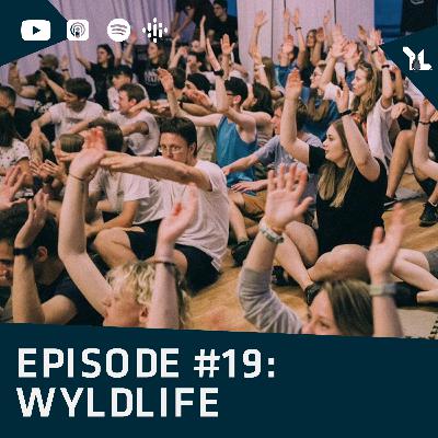 Episode 19 I WyldLife