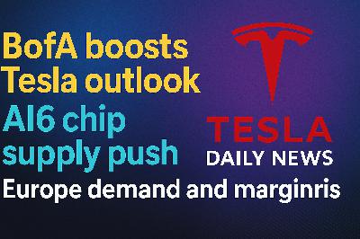 2026-03-06 Tesla News - BofA boosts Tesla outlook, AI6 chip supply push, Europe demand and margin risks