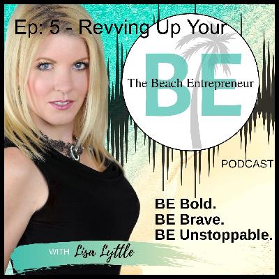 Ep: 5 - Revving Up Your Morning Routine with Lisa Lyttle