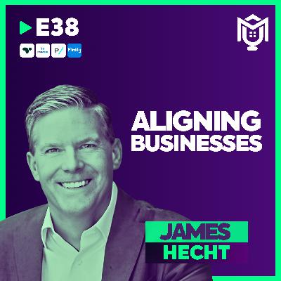 Aligning Businesses : Channels That Drive Growth ft. James Hecht Aligning Businesses : Channels That Drive Growth ft. James Hecht