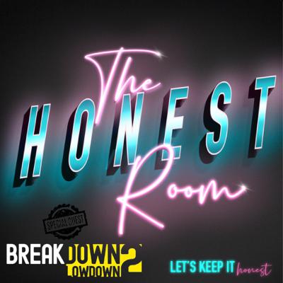 The Honest Chat with Breakdown2Lowdown