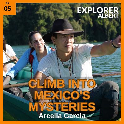 Climb into Mexico’s Mysteries with Arcelia Garcia