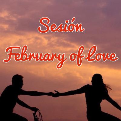 'Sesión `February Of Love´ 2025' - 'Sesión Music is our religion'