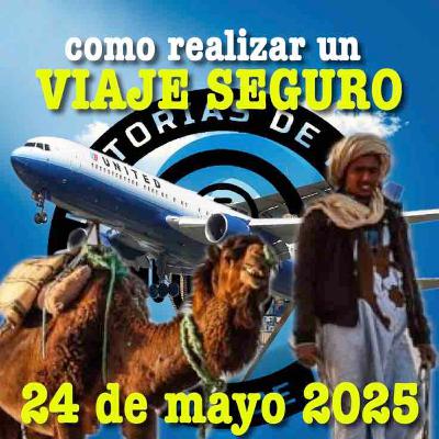 SEGURIDAD: CONSEJOS PARA VIAJAR POR EL MUNDO. 24 DE MAYO DE 2025