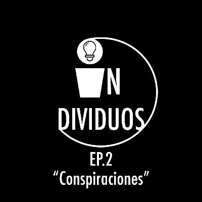 EP.2 "Conspiraciones"
