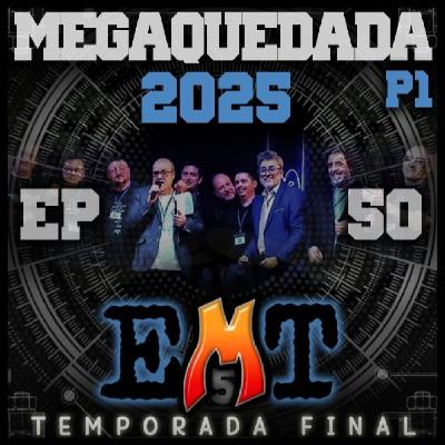 EMT - Episodio 50 - Especial MegaQuedada (1a Parte) EMT - Episodio 50 - Especial MegaQuedada (1a Parte)