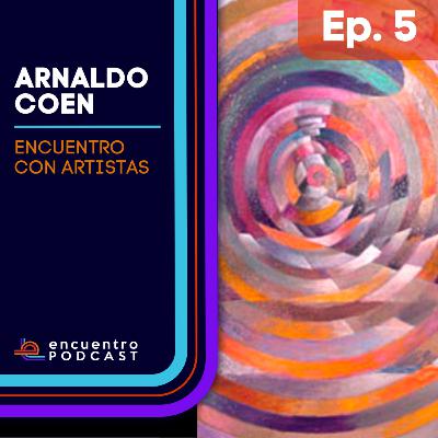 Arnaldo Coen / Encuentro con artistas Arnaldo Coen / Encuentro con artistas