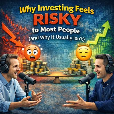 Why Investing Feels Risky to Most People (and Why It Usually Isn’t)