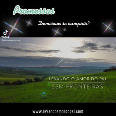 Promessas, demoram se cumprir? 2 Pedro 3:9 #levandoamordopai #cristaos #louvores #biblia