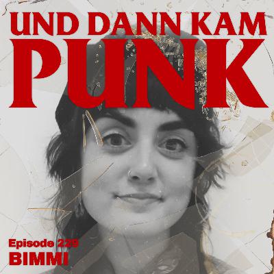 229: Bimmi (THE MELMACS) - Und dann kam Punk