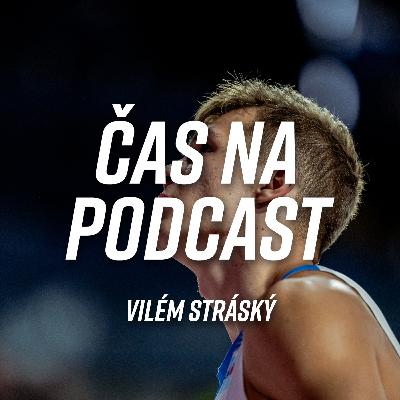 #43 Vilém Stráský - Hranice osmi tisíc by letos měla padnout | ČAS NA PODCAST