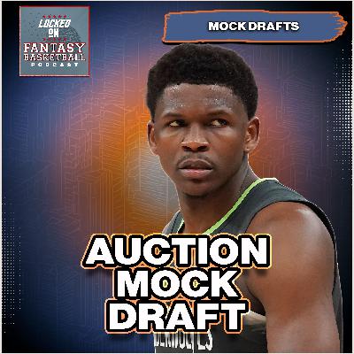 Fantasy Basketball Auction Mock Draft | Stars & Scrubs Build with Luka & Ant