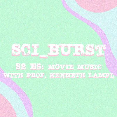 S2 E5: Movie Music with Professor Kenneth Lampl