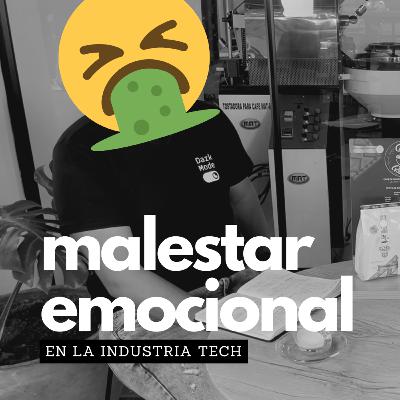 Malestar Emocional En La Industria Tech con Andrea Salazar