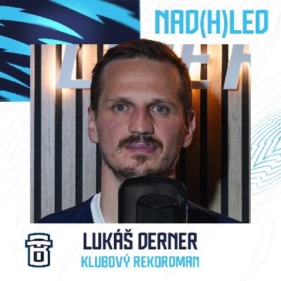 #47 Lukáš Derner: Stehy jsem přestal počítat. Vždycky jsem hrál hlavně pro tým