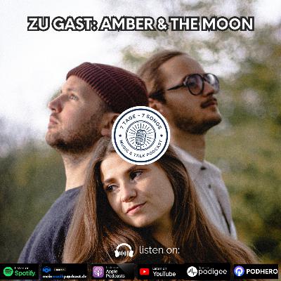 #5.41 Zu Gast: Amber & The Moon