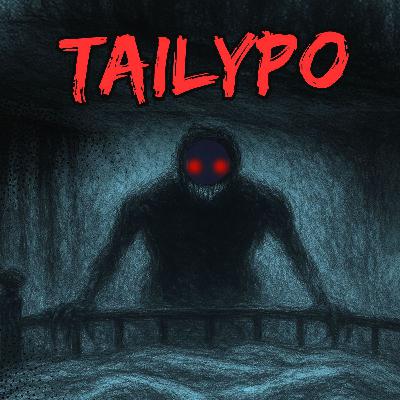 TAILYPO 🔥 The Classic Horror Story