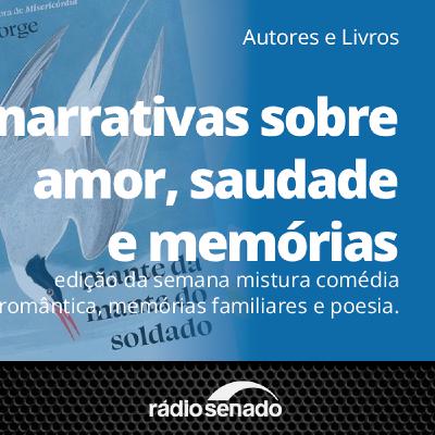 Autores e Livros destaca narrativas sobre amor, saudade e memórias