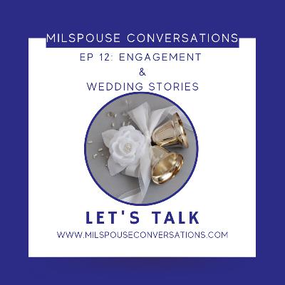 Military Spouses Share Their Engagement and Wedding Stories Military Spouses Share Their Engagement and Wedding Stories