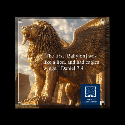 [§133] The Lion: Dominion in the Babylonian Empire