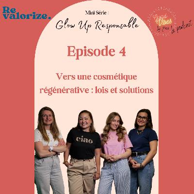 #4 Mini-série : Vers une cosmétique régénérative : lois et solutions
