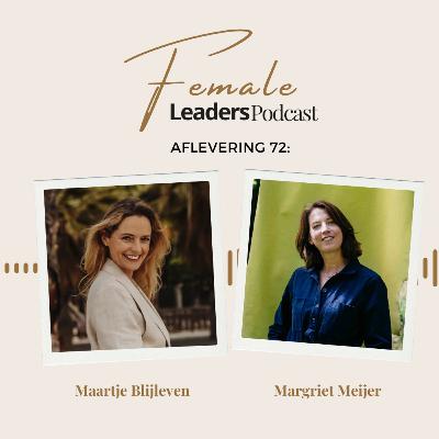 72. Ondernemen op jouw voorwaarden, met Margriet Meijer